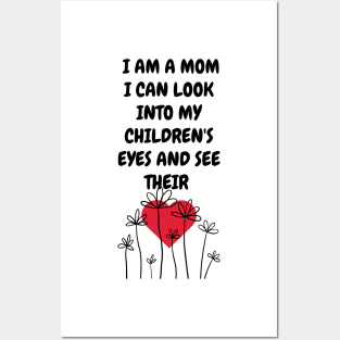 I am a Mom I can look into my children... Posters and Art